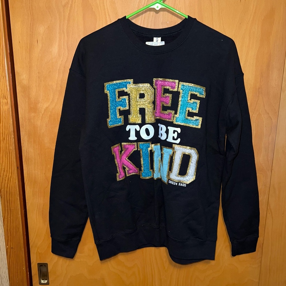 Brand new never worn free to be kind sweatshirt size small